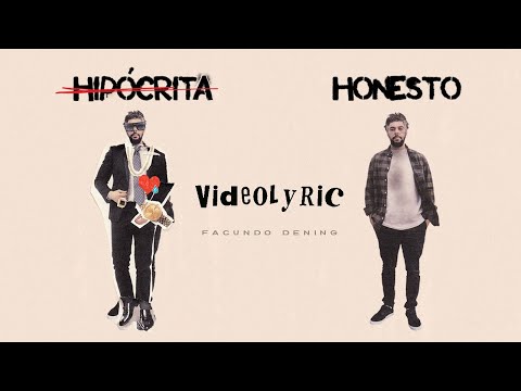 Facundo Dening - Hipócrita honesto ( videolyric )