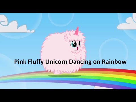 Pink Fluffy Unicorn's Dancing on Rainbows - The Song