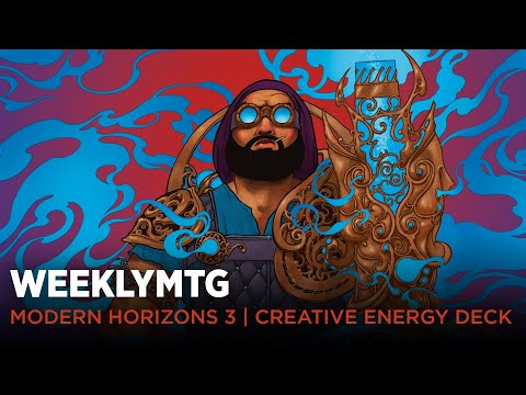 WeeklyMTG | Modern Horizons 3 | Creative Energy Deck Preview