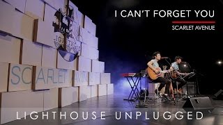 Scarlet Avenue Lighthouse Unplugged - I can't forget you