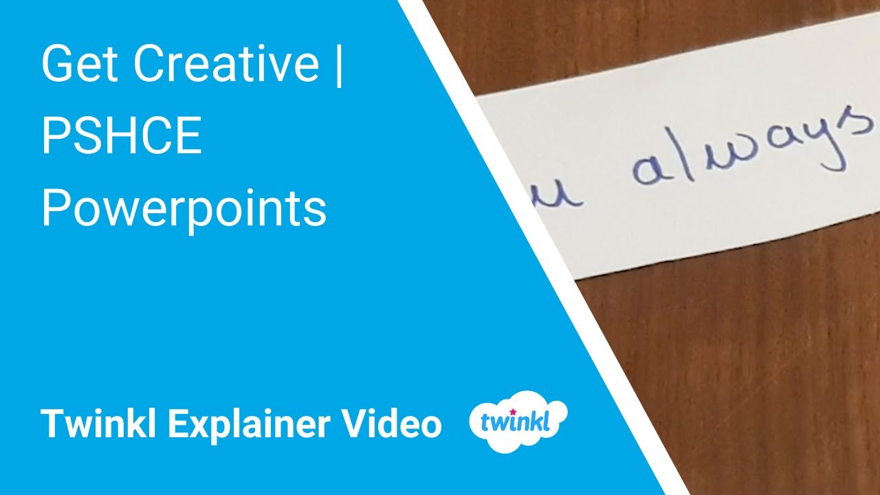 Get Creative | PSHCE Powerpoints