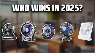 The Top 5 Best Rechargeable Desk Fan in 2025 - Must Watch Be
