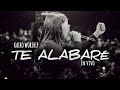 ALABARÉ LIVE - KAIRO WORSHIP ADORACIÓN A DIOS
