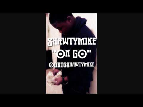 On Go-@DRTGShawtymike [Prod.KpOnDaBeat) x Coming Soon