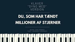 Du, som har tændt millioner af stjerner - klaver "syng med" version