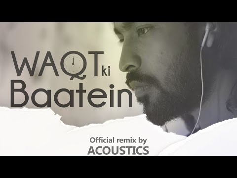 Waqt Ki Baatein | Dream Note | Acoustics | Official Remix | 2018