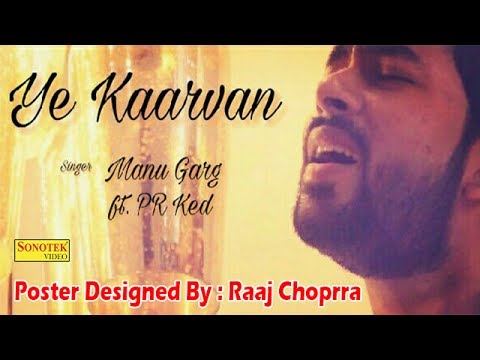 Ye Kaarvan | Manu Garg ft. Pr Ked | Originals |Sonotek Music