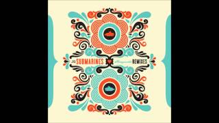The Submarines - 1940 (Section Quartet Remix) HD