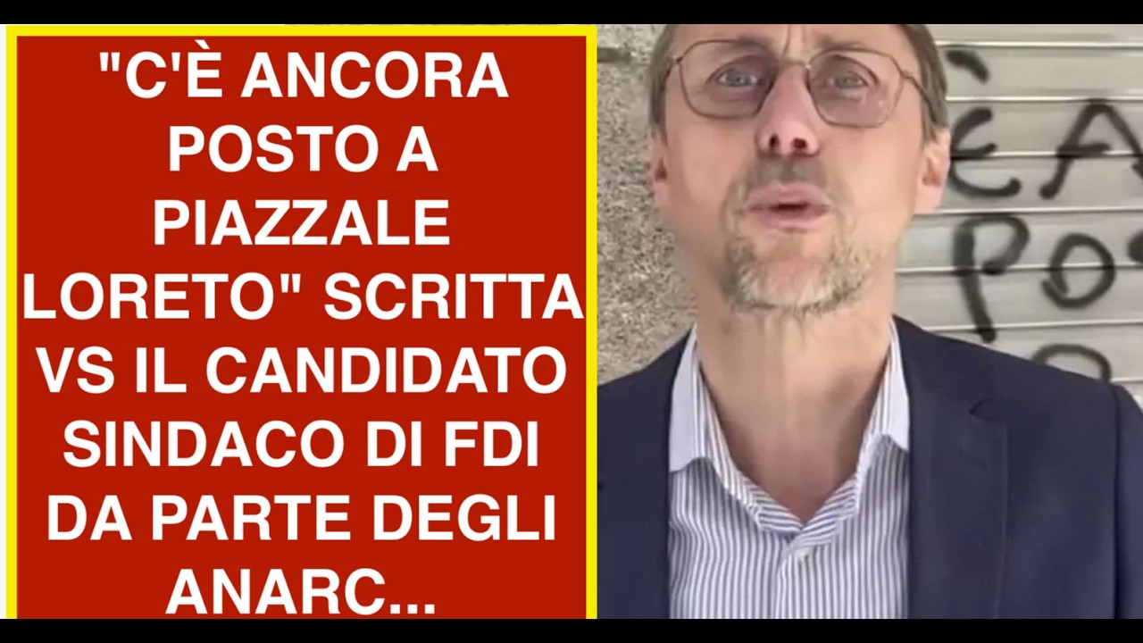 "C'È ANCORA POSTO A PIAZZALE LORETO" SCRITTA VS IL CANDIDATO SINDACO DI FDI DA PARTE DEGLI ANARC...