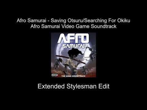 Afro Samurai Video Game Soundtrack - Saving Otsuru/Searching For Okiku (Extended Stylesman Edit)