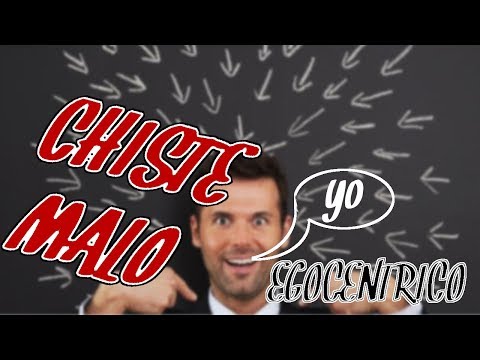 egocentrico - chiste malo