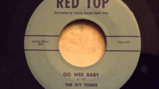 Ivy Tones - Oo Wee Baby - Philly Doo Wop Rocker