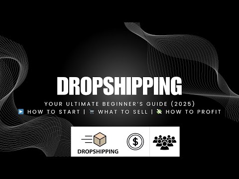 Dropshipping: Your Ultimate Beginner’s Guide 2025 | How to start and profit? | KK’s Lifestyle
