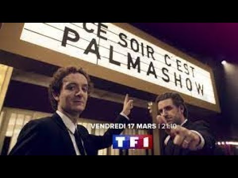 Ce soir c'est Palmashow 2 - Reupload TF1 Palmashow