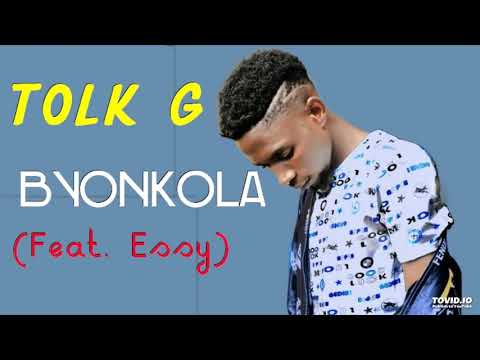 Byonkola -Tolk G ft Essy official audio 2019