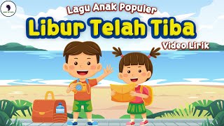 Download lagu Lagu Anak Populer - Libur Telah Tiba (Video Lirik) Song of Kids mp3 Download lagu Lagu Anak Populer - Libur Telah Tiba (Video Lirik) Song of Kids mp3