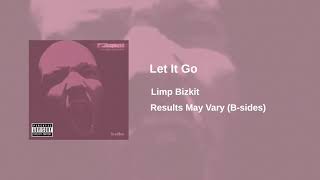 Limp Bizkit - Let It Go