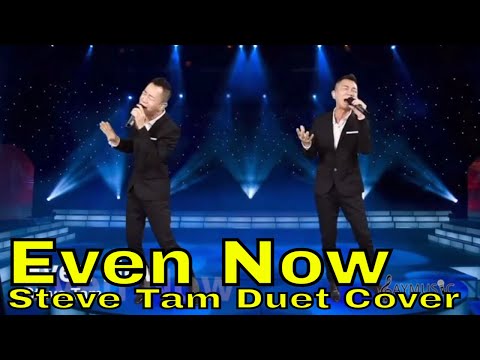 Even Now (Steve Tam Cover) Video