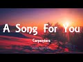 Carpenters - A Song For You (Lyrics)
