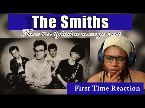 REACTING to THE SMITHS (There is a light that never goes out) FOR THE FIRST TIME