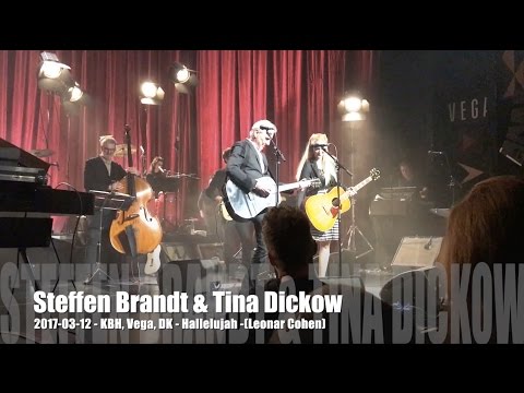 Steffen Brandt & Tina Dickow - Hallelujah - 2017-03-12 - København Vega, DK - På Danske Læber