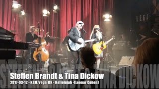Steffen Brandt &amp; Tina Dickow - Hallelujah - 2017-03-12 - København Vega, DK - På Danske Læber