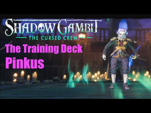 Shadow Gambit: The Cursed Crew THE TRAINING DECK: Pinkus