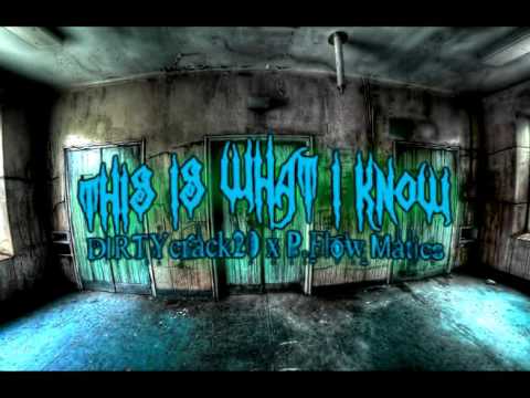 DIRTYcrack20 x P.Flow Matics - This Is What I Know