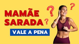 Mamae Sarada vale a pena? Mamãe Sarada funciona mesmo? Mamãe Sarada é bom?