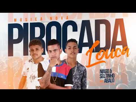 MC ABALO E NIAGO E SELTINHO- LOUCA