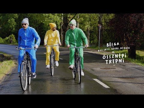 Bëlga & Kiss Erzsi, Krúbi, Dé:Nash - Össznépi trepni (hivatalos videóklip) (4K)