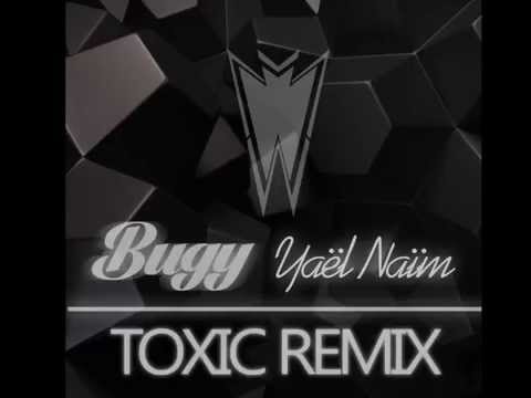 Yaël Naïm - Toxic (Bugy Remix)