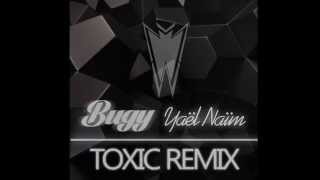 Yaël Naïm - Toxic (Bugy Remix)