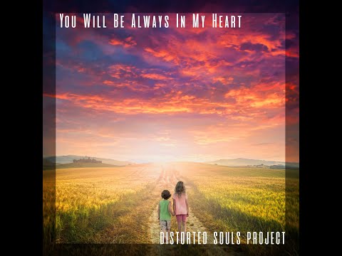 Distorted Souls Project - You Will Be Always In My Heart (Full Album 2021)