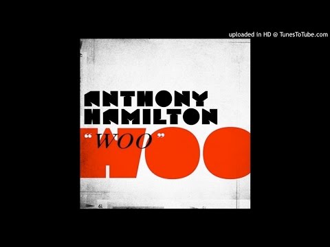 Anthony Hamilton - Woo (LC aka Metro Beatz MOCRadio Remix)