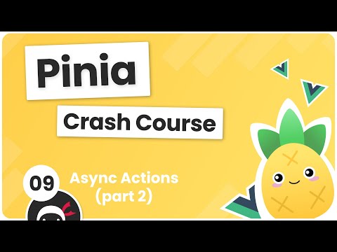 Pinia Crash Course #9 - Async Actions (part 2)