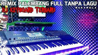 Download lagu REMIX PALEMBANG TANPA LAGU DJ KEYBOARD FULL INSTRUMEN 2026 mp3 Download lagu REMIX PALEMBANG TANPA LAGU DJ KEYBOARD FULL INSTRUMEN 2026 mp3