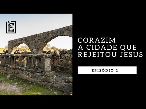 Chorazin: The City That Rejected Jesus - Rodrigo Silva | NT Evidence