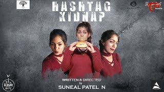 Hashtag Kidnap | Latest Telugu Short Film 2019 | By Suneal Patel N