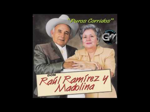 Don Raul Ramirez Y Madolina - Puros Corridos (Disco Completo)