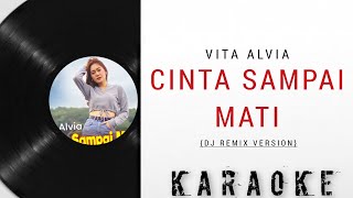 Download lagu Vita Alvia - Cinta Sampai Mati Karaoke ( Dj Remix Version Terbaru 2022 ) mp3 Download lagu Vita Alvia - Cinta Sampai Mati Karaoke ( Dj Remix Version Terbaru 2022 ) mp3