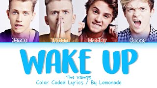 The Vamps - Wake Up [Color Coded Lyrics]