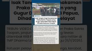 Tangis Keluarga Iringi Prosesi Pemakaman Prajurit TNI Asal NTT yang Gugur Ditembak KKB Papua