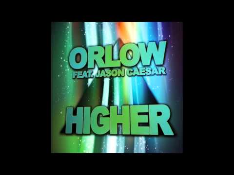 Orlow Feat Jason Caesar - Higher