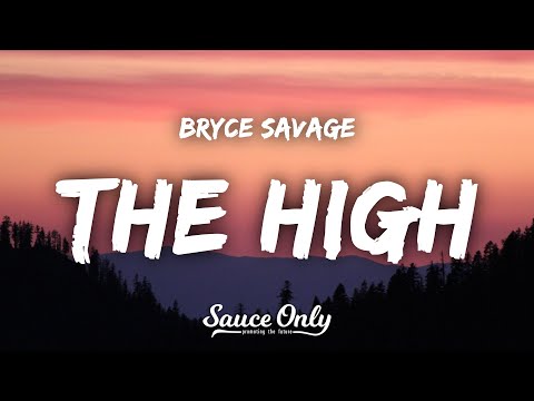 Bryce Savage - The High (Lyrics)