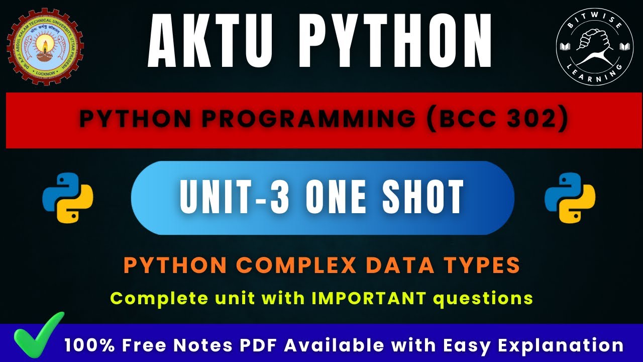Python Unit 3 | One Shot | Python Complex Data Types | AKTU B.Tech CSE (BCC302)