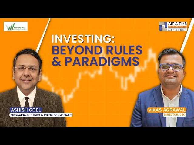 Investing: Beyond Rules & Paradigms | AIF & PMS Experts India