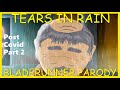South Park Tears In Rain BLADERUNNER PARODY POST COVID PART 2