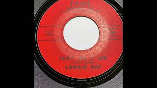 LONNIE RAY  (DAN PENN)                     JUST AS I AM       1965