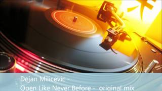 Dejan Milicevic - Open Like Never Before (Original mix)